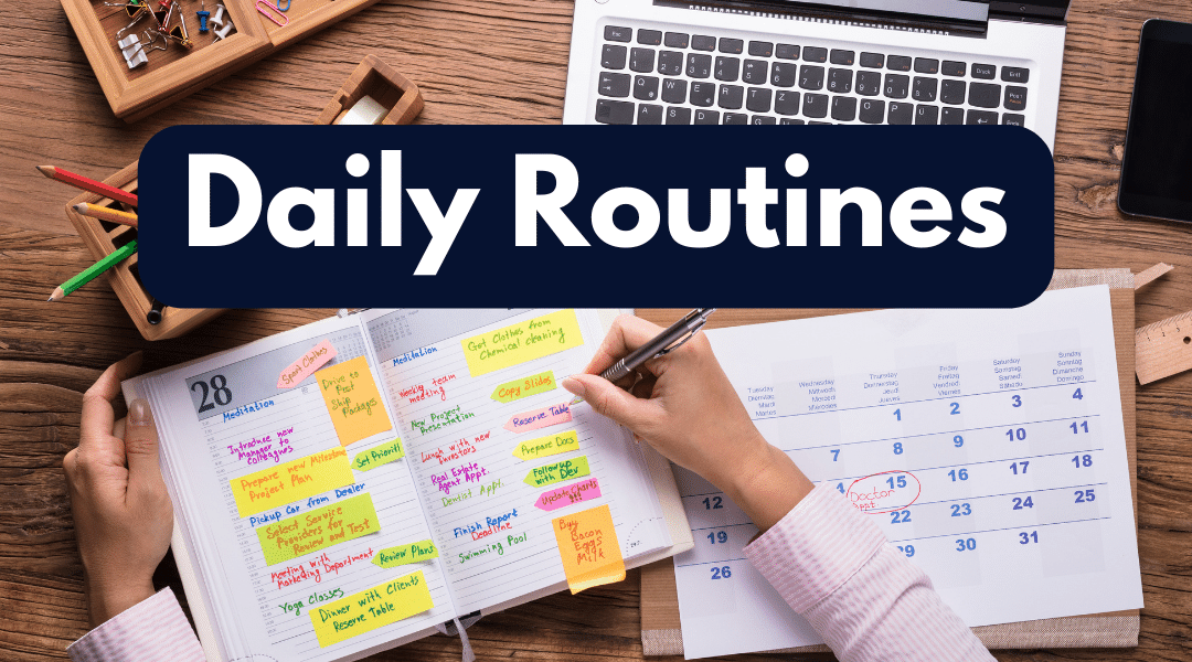 Daily Routines And The Power Of Habits